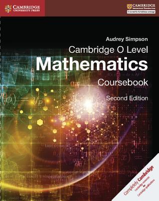 Cambridge O Level Mathematics Coursebook by Audrey Simpson | Goodreads