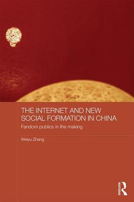 The Internet and New Social Formation in China book cover