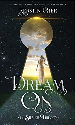 Dream On (The Silver Trilogy, #2)