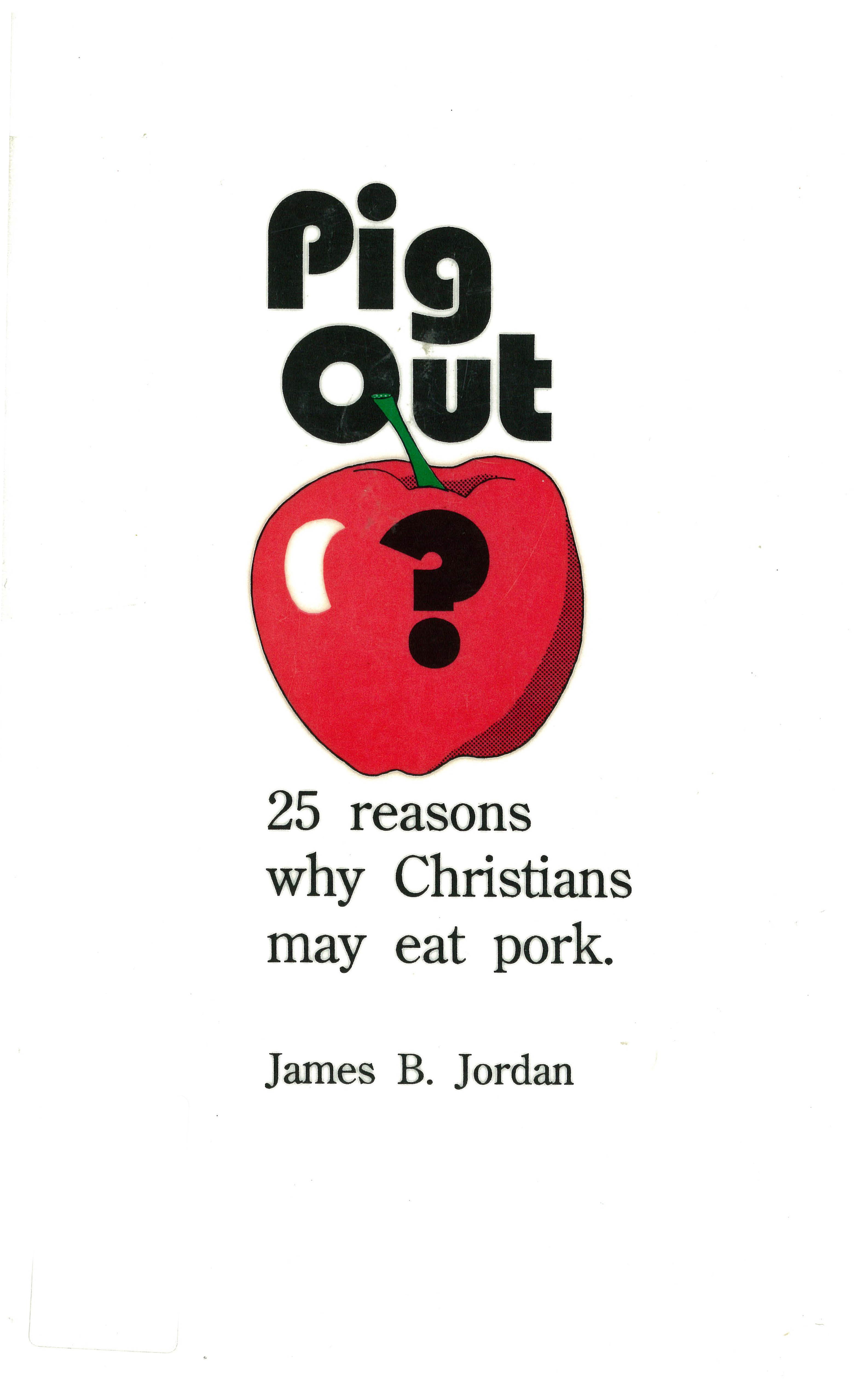 pig-out-25-reasons-why-christians-may-eat-pork-by-james-b-jordan