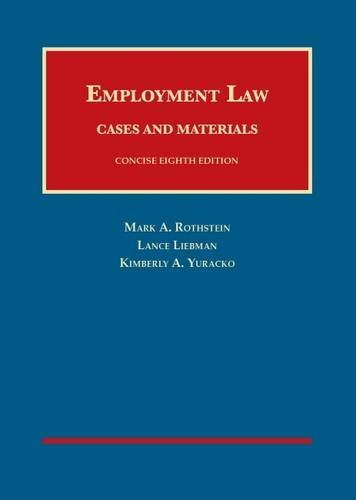 Mark Rothstein Employment Law Cases and Materials, Concise 8th by Mark A. Rothstein ...