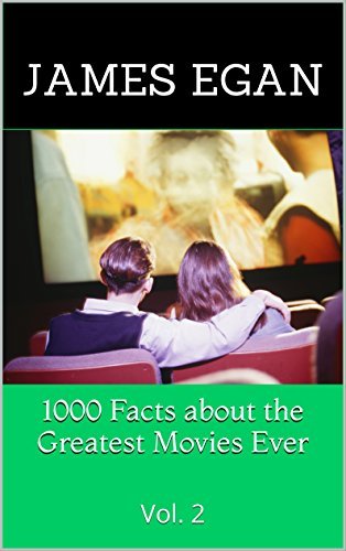 1000 Facts about the Greatest Movies Ever Vol. 2