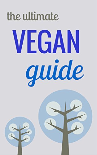 The Ultimate Vegan Guide: Everything I Wish I Knew Before I Went Vegan