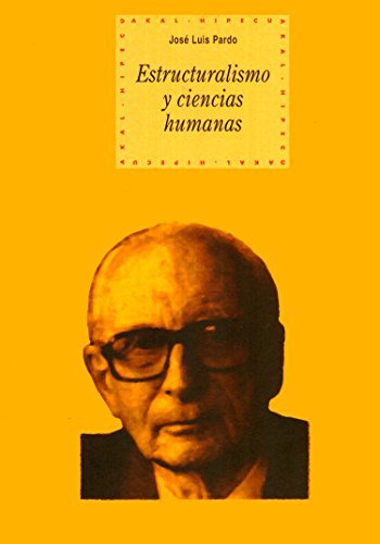Estructuralismo y ciencias humanas (Historia del pensamiento y la cultura nº 57) book cover
