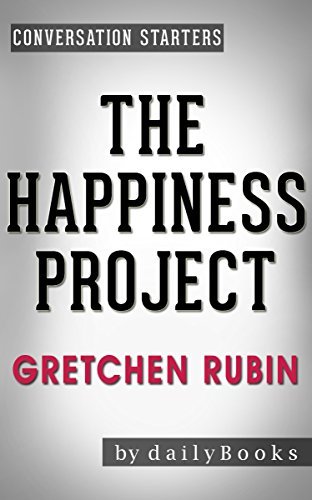 The Happiness Project by Gretchen Rubin | Conversation Starters book cover