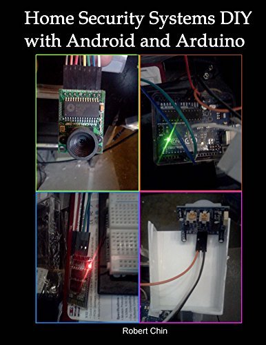 Home Security Systems DIY using Android and Arduino by Robert Chin ...