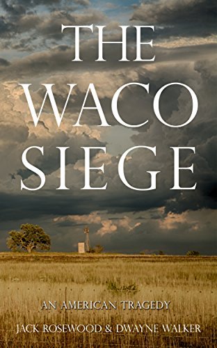 The Waco Siege: An American Tragedy