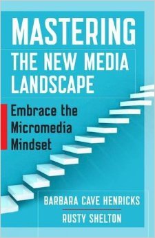 Mastering the New Media Landscape: Embrace the Micromedia Mindset by ...