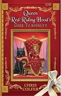 Queen Red Riding Hood's Guide to Royalty (The Land of Stories #Companion)
