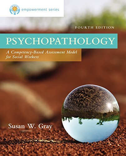 Empowerment Series: Psychopathology: A Competency-based Assessment Model for Social Workers