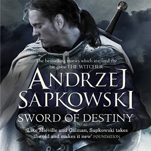Sword of Destiny (The Witcher, #2)