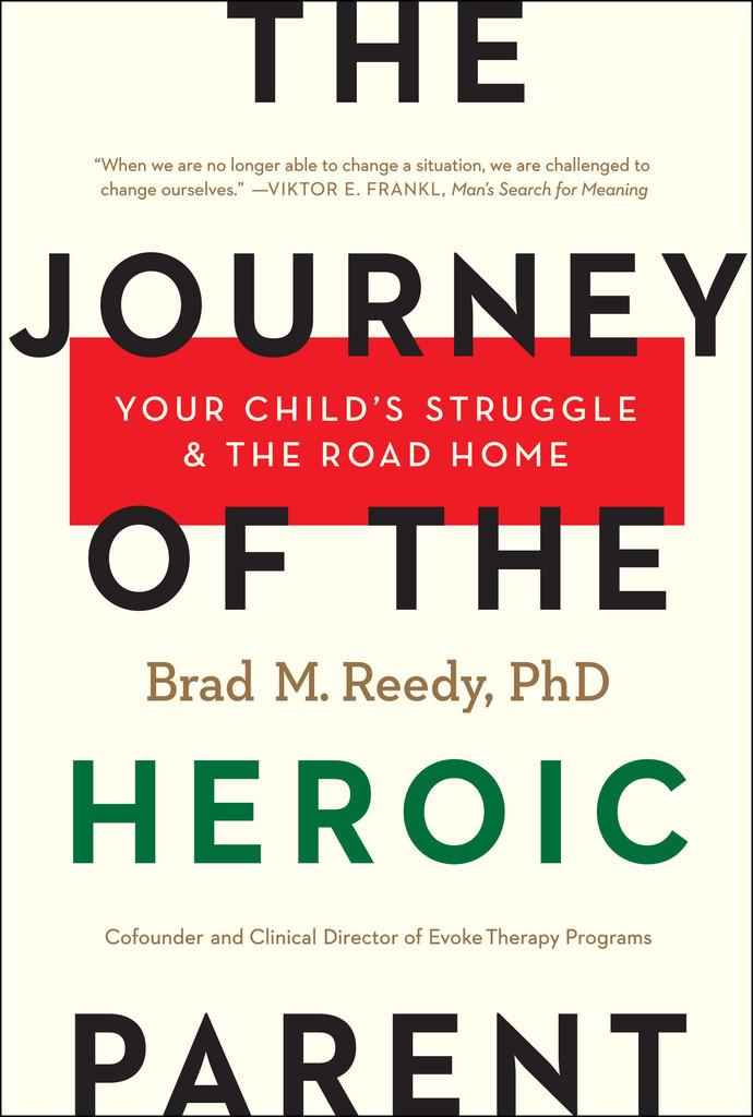 The Journey of the Heroic Parent: Your Child's Struggle & The Road Home