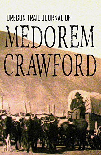 Oregon Trail Journal of Medorem Crawford