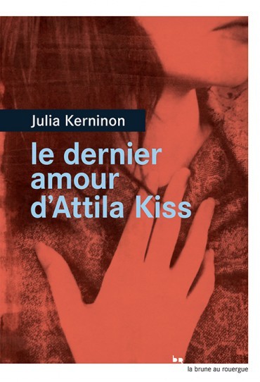 Le dernier amour d'Attila Kiss book cover