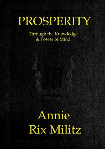 Prosperity: Through The Knowledge and Power of Mind (Annotated) by ...