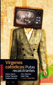 Vírgenes catódicas, putas recalcitrantes book cover