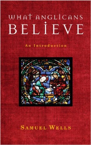What Anglicans Believe:  An Introduction