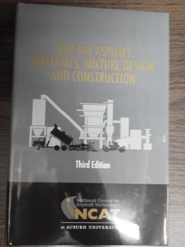 Hot Mix Asphalt Materials, Mixture Design and Construction - Third ...