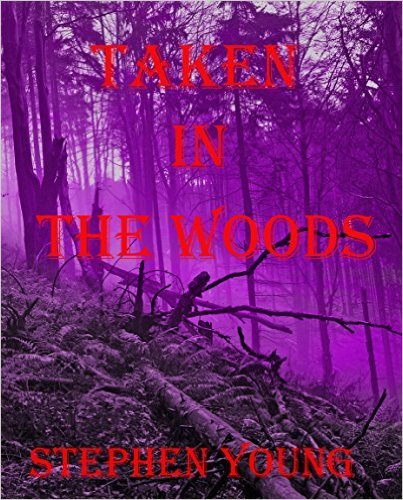Taken in the Woods
