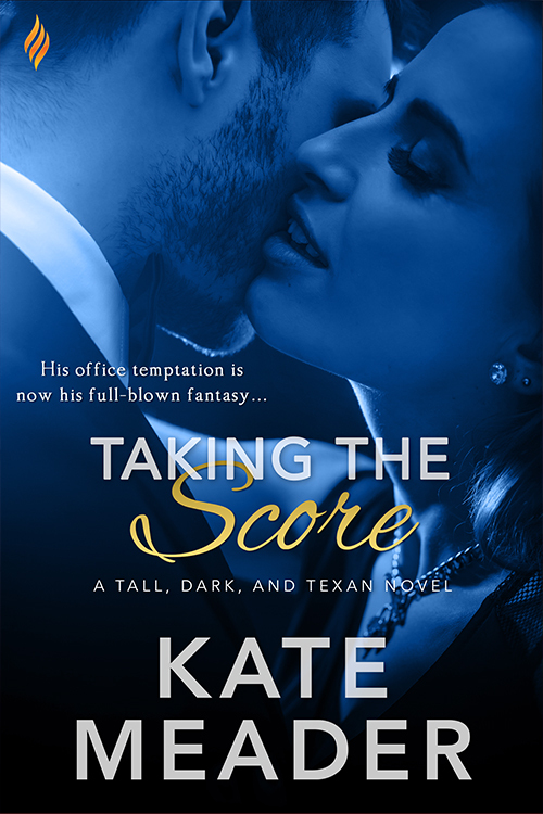 Taking the Score (Tall, Dark, and Texan, #2)