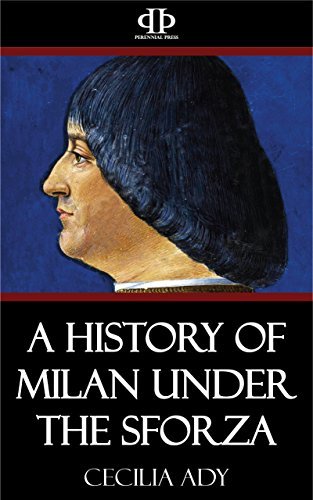 A History of Milan Under the Sforza
