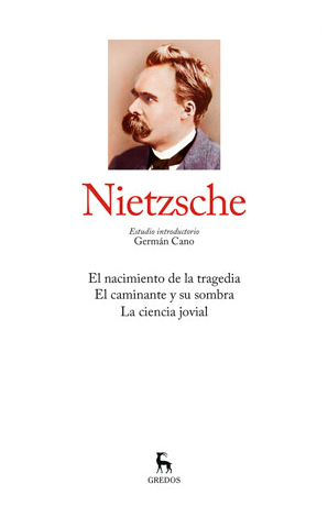 Nietzsche I. El nacimiento de la tragedia - El caminante y su sombra - La ciencia jovial book cover