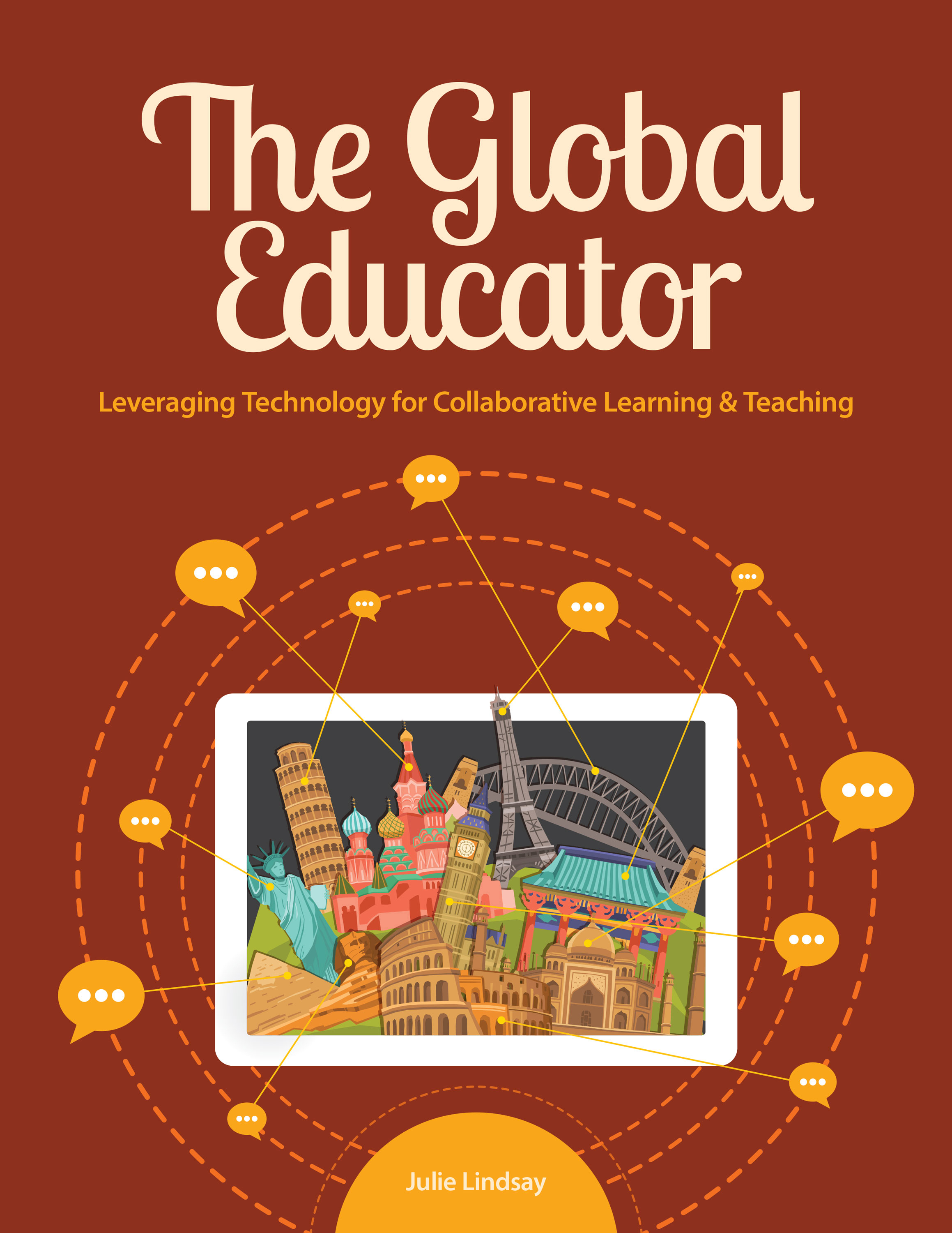 The Global Educator: Leveraging Technology for Collaborative Learning ...