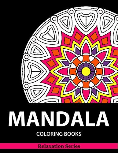 Mandala Coloring Book: Relaxation Series : Coloring Books For Adults