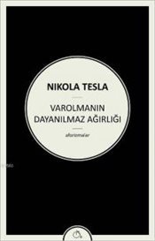 Varolmanın Dayanılmaz Ağırlığı: Aforizmalar