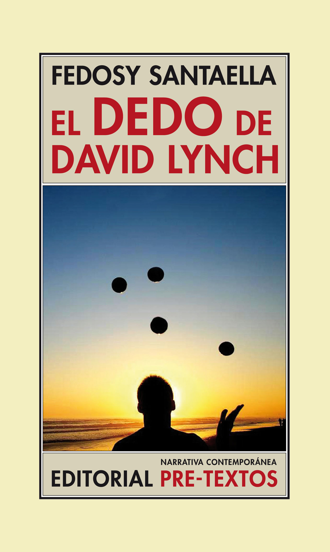 El dedo de David Lynch by Fedosy Santaella Goodreads