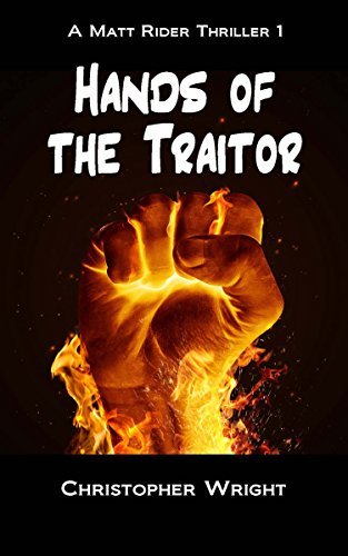 Hands of the Traitor: A Matt Rider Thriller #1