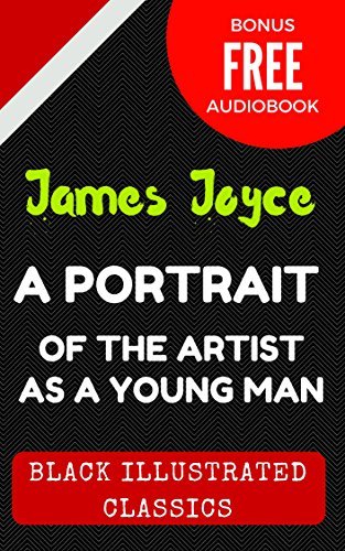A Portrait of the Artist as a Young Man: By James Joyce - Illustrated ...
