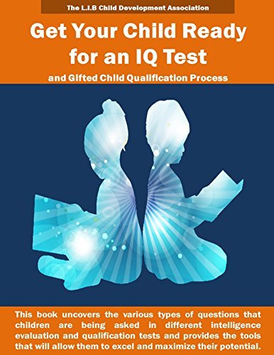 Get Your Child Ready for an IQ Test and for Gifted Child Qualification ...