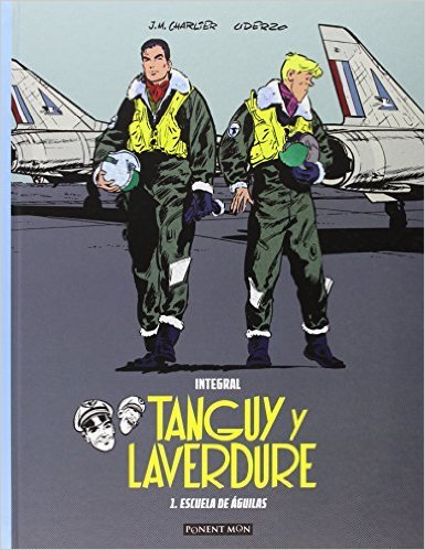Tanguy y Laverdure integral - tome 1: Escuela de Aguilas