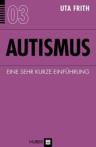 Autismus: Ein sehr kurze Einführung (Sehr kurze Einführungen) by Uta ...