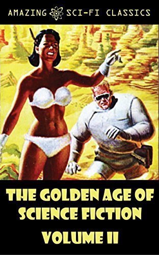 The Golden Age of Science Fiction - Volume II book cover