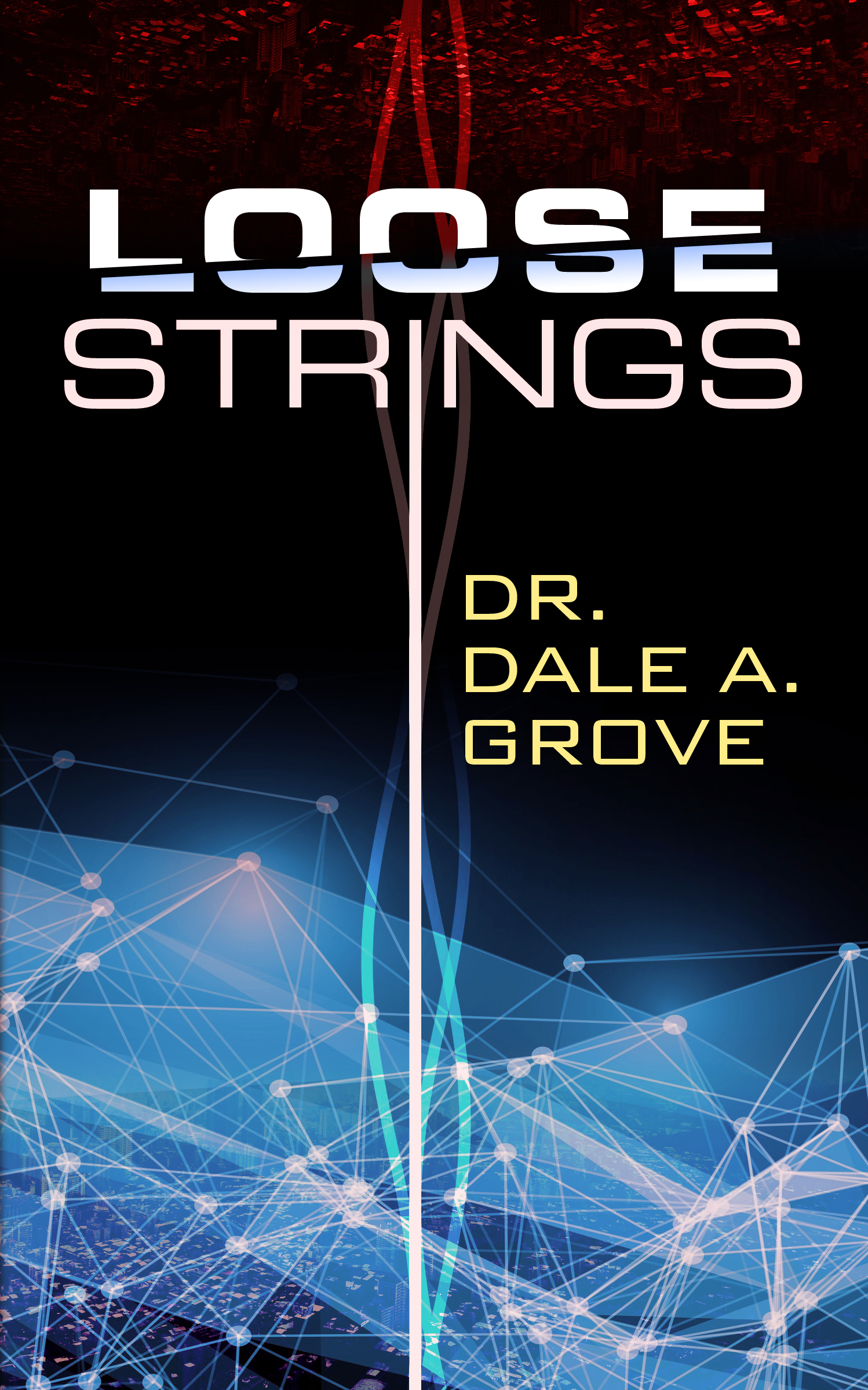 Loose Strings by Dale A. Grove | Goodreads
