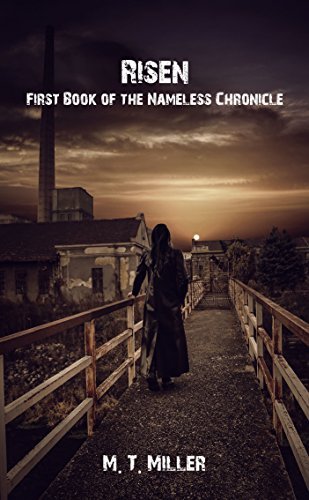 Risen: First Book of the Nameless Chronicle by M.T. Miller | Goodreads