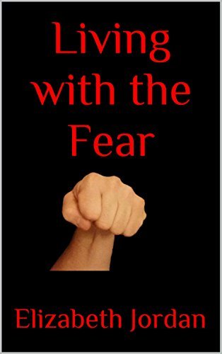 Living with the Fear
