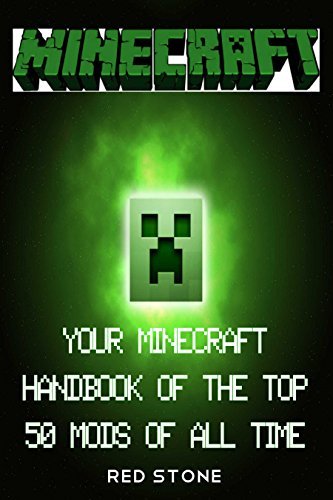 Minecraft: Your Minecraft Handbook of the Top 50 Mods of ALL Time ...