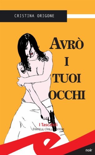 Avrò i tuoi occhi