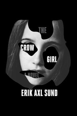 The Crow Girl (Victoria Bergman, #1-3)