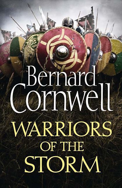 Warriors of the Storm (The Saxon Stories, #9)