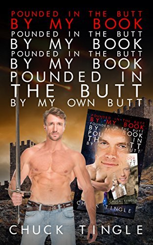 "Pounded in the Butt by My Book ""Pounded in the Butt by My Book 'Pounded in the Butt by My Book ""Pounded in the Butt by My Own Butt""'""" book cover