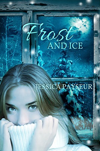 Frost and Ice by Jessica Payseur | Goodreads