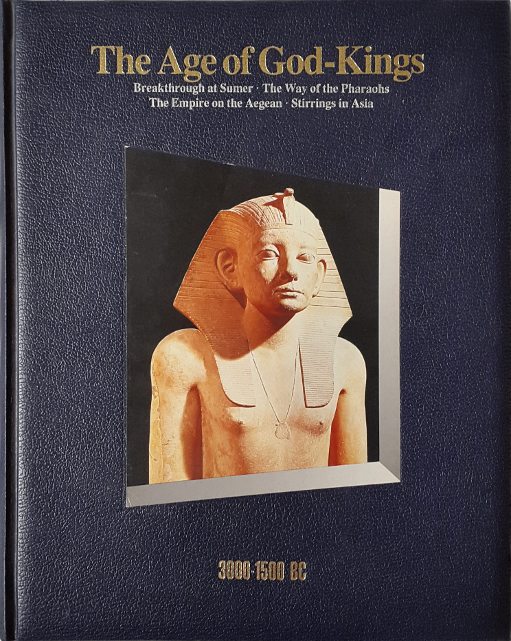The Age of God Kings 3000 1500 B. C. by TimeLife Books Goodreads