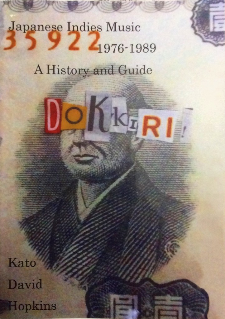 Dokkiri! Japanese Indies Music 19761989 A History and Guide by Kato