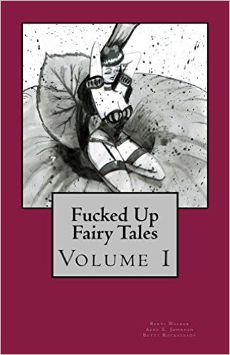 Fucked Up Fairy Tales book cover 1