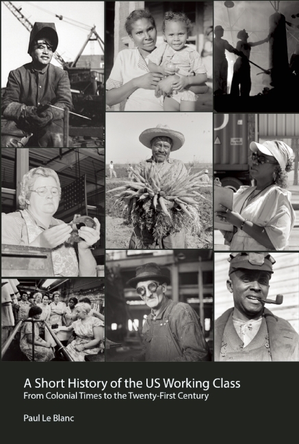 A Short History of the U.S. Working Class: From Colonial Times to the Twenty-First Century