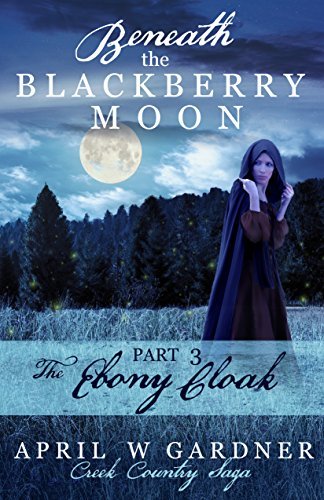 Beneath the Blackberry Moon: The Ebony Cloak